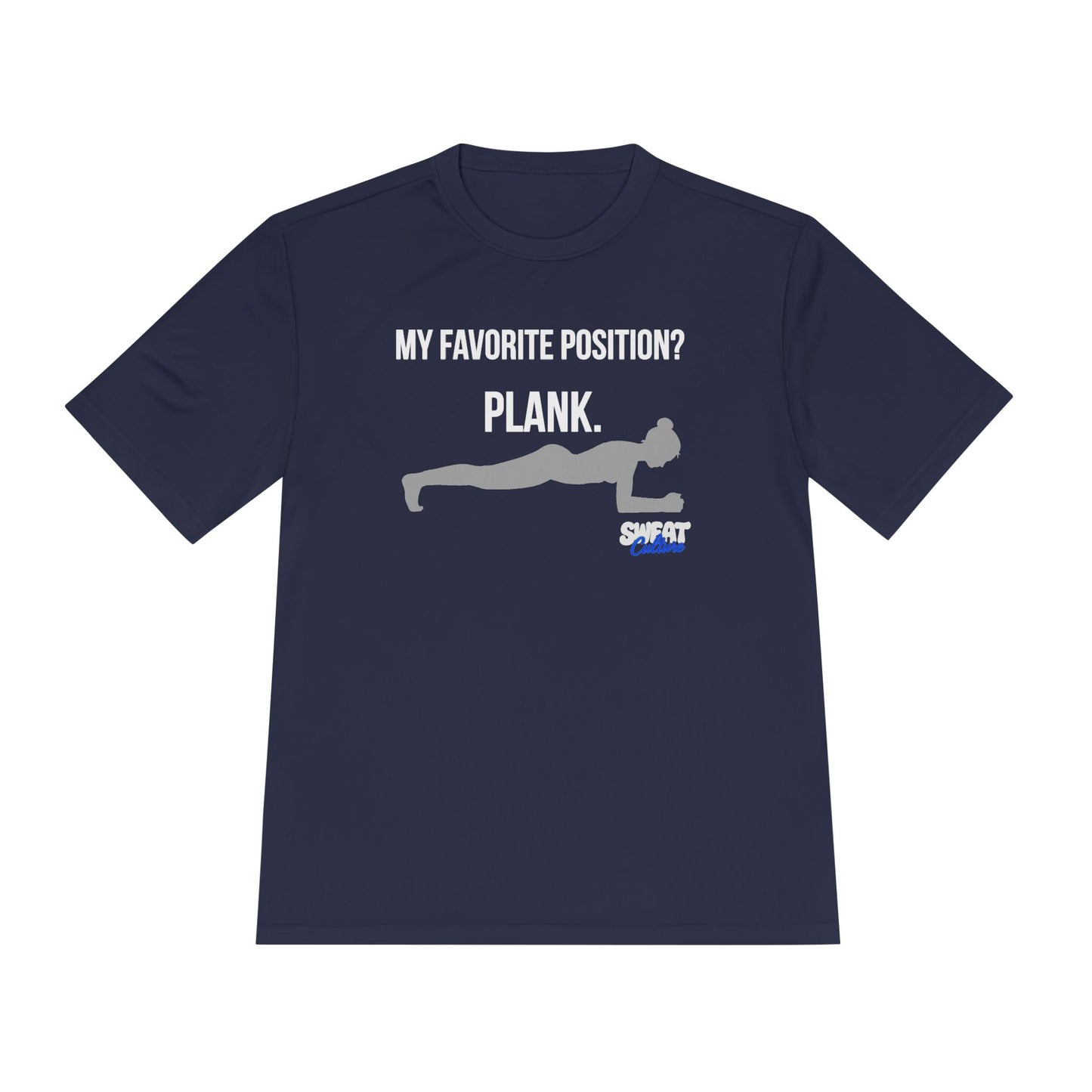 My Favorite Position? Plank Fitness T-shirt