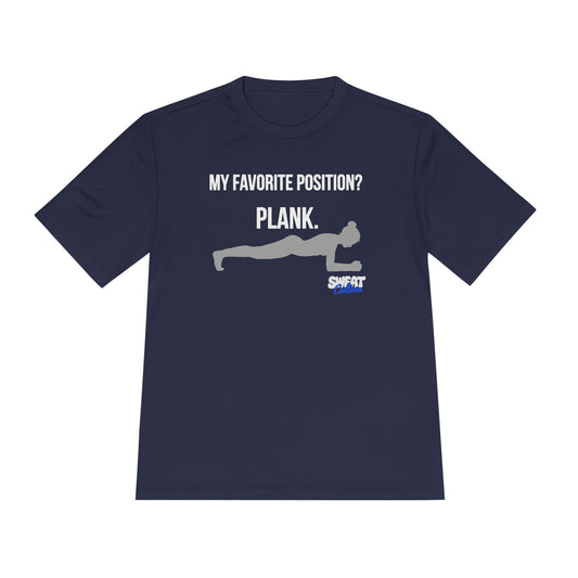 My Favorite Position? Plank Fitness T-shirt