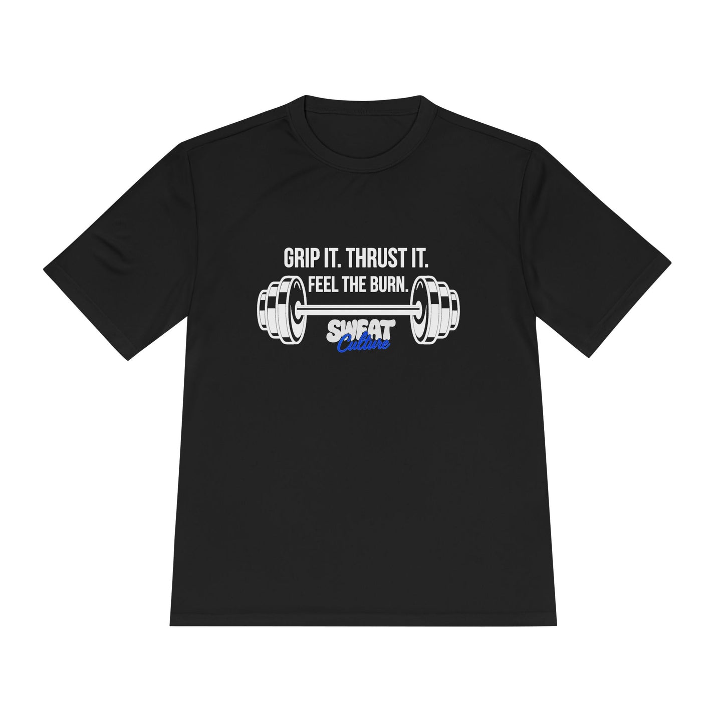 Grip It, Thrust It, Feel the Burn Fitness Tee