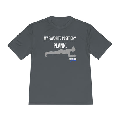 My Favorite Position? Plank Fitness T-shirt